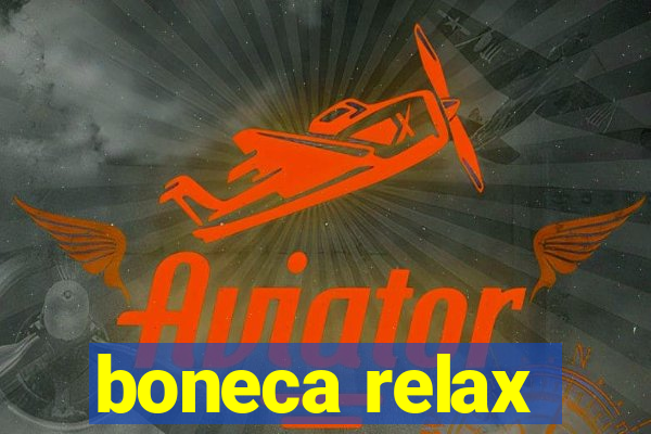 boneca relax